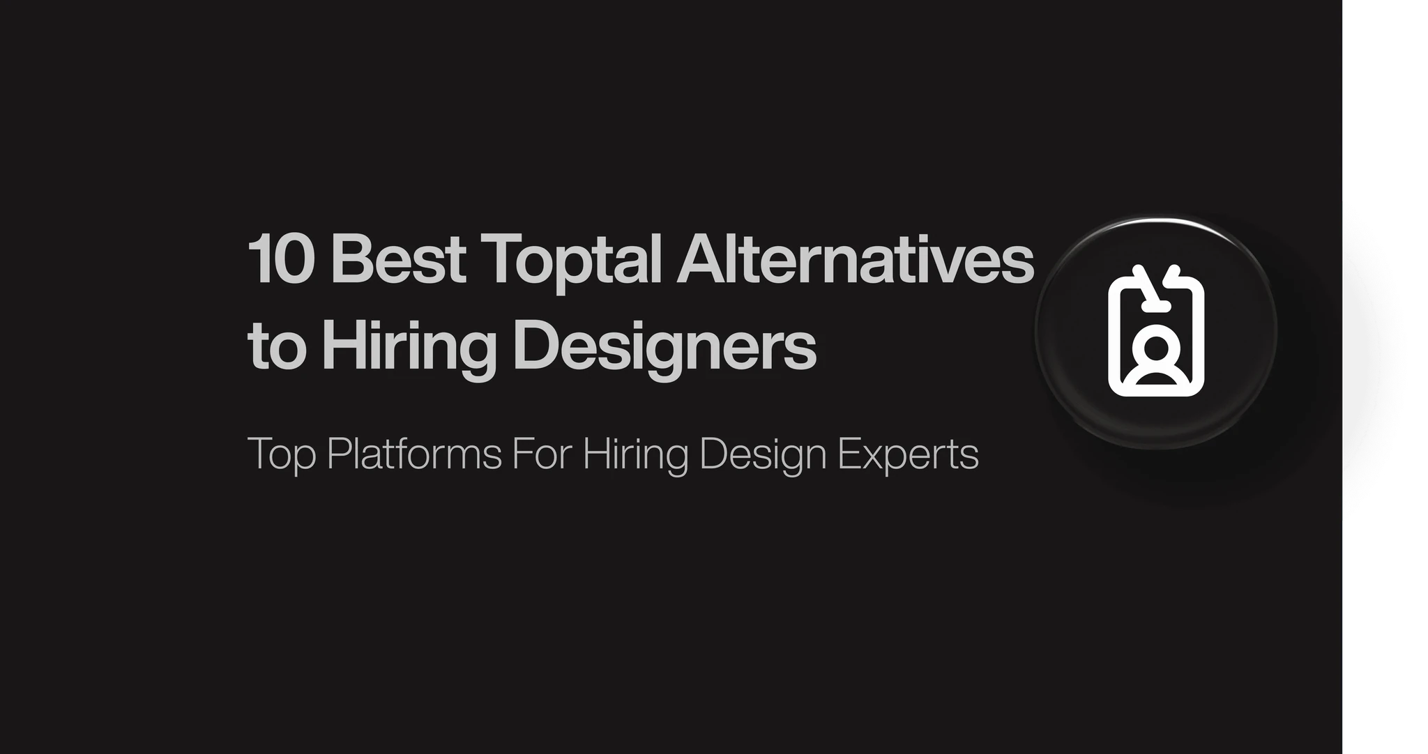 10 Best Toptal Alternatives to Hiring Designers