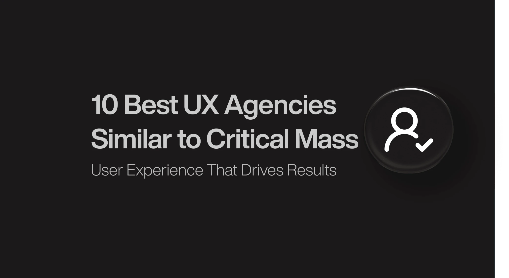 10 Best UX Agencies Similar to Critical Mass