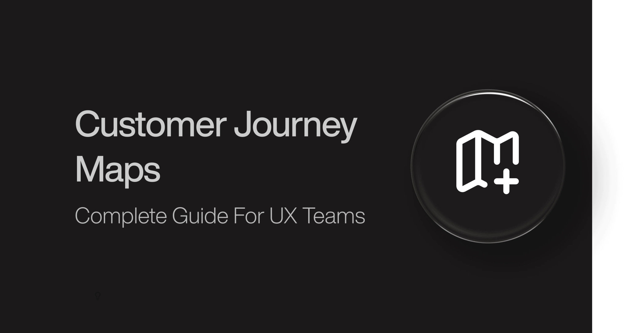 UX Teams’ Guide to Creating Effective Customer Journey Maps