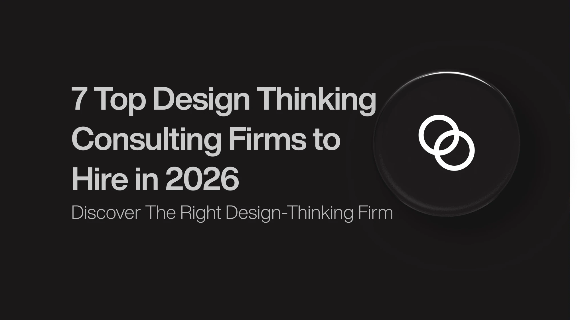 7 Top Design Thinking Consulting Firms to Hire in 2026