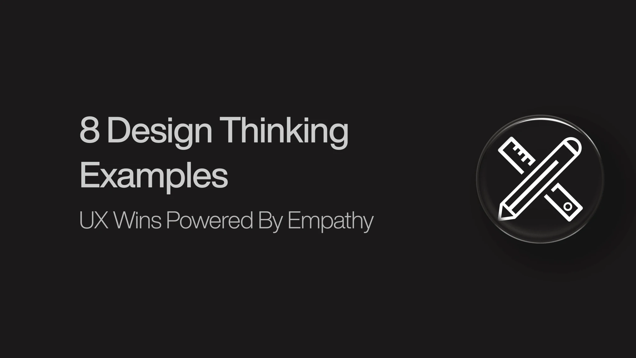 Design Thinking Examples