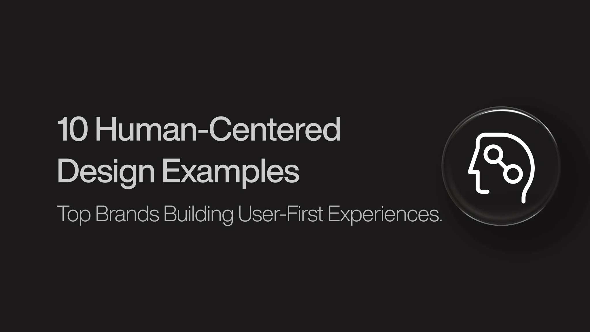 Human-Centered Design Examples