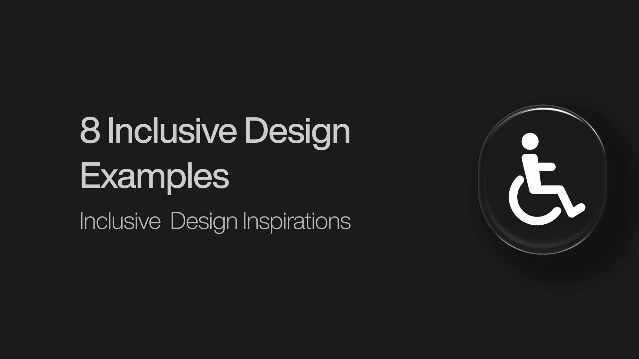 Inclusive Design Examples