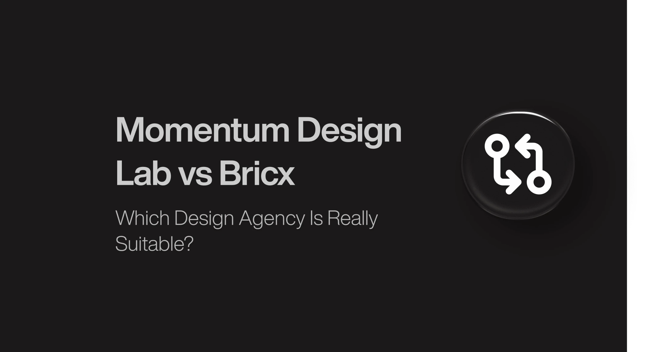 Momentum Design Lab vs Bricx: Which Agency Really Fits You?