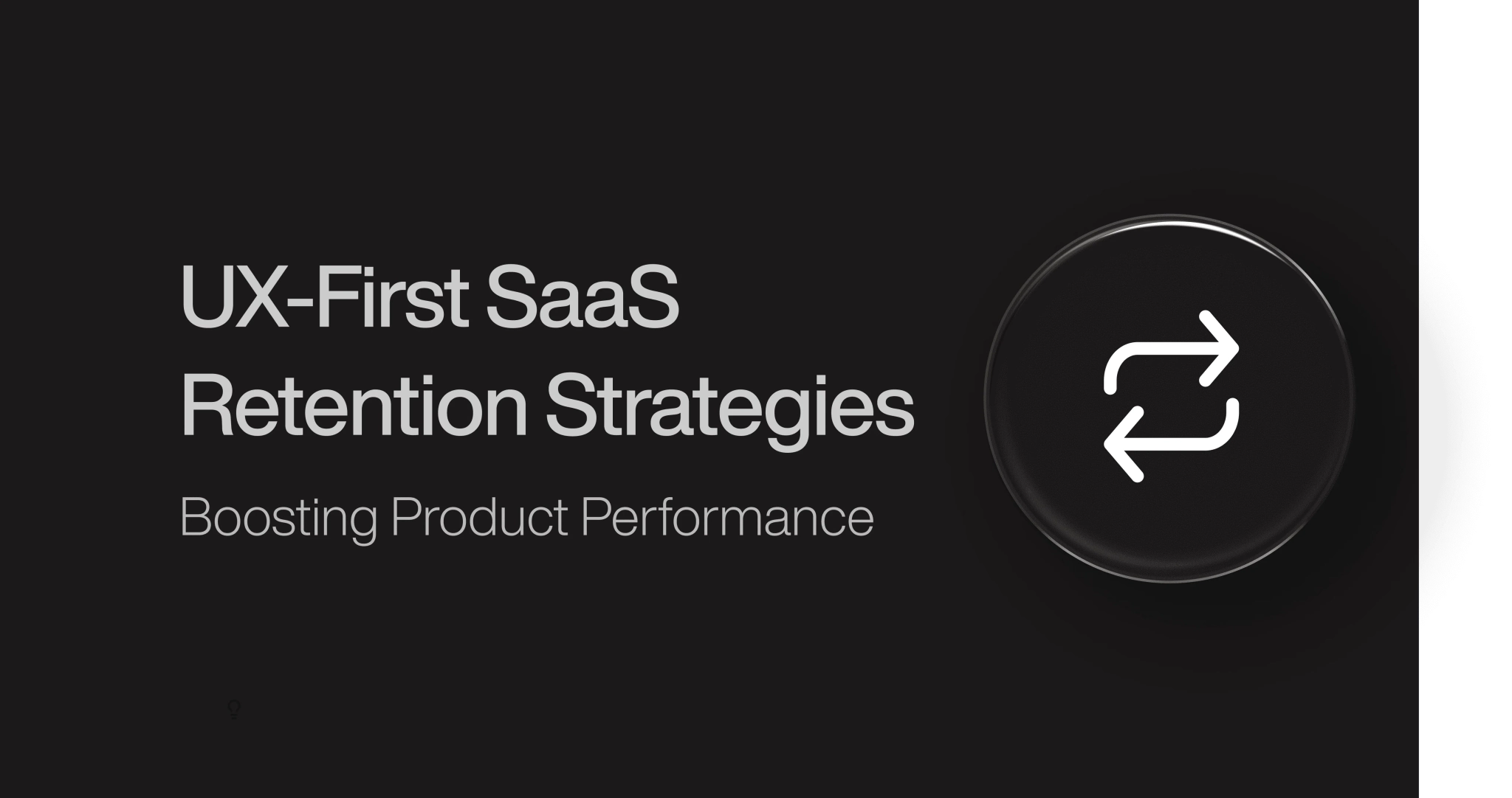 UX-first SaaS Customer Retention Strategies Boosting Performance