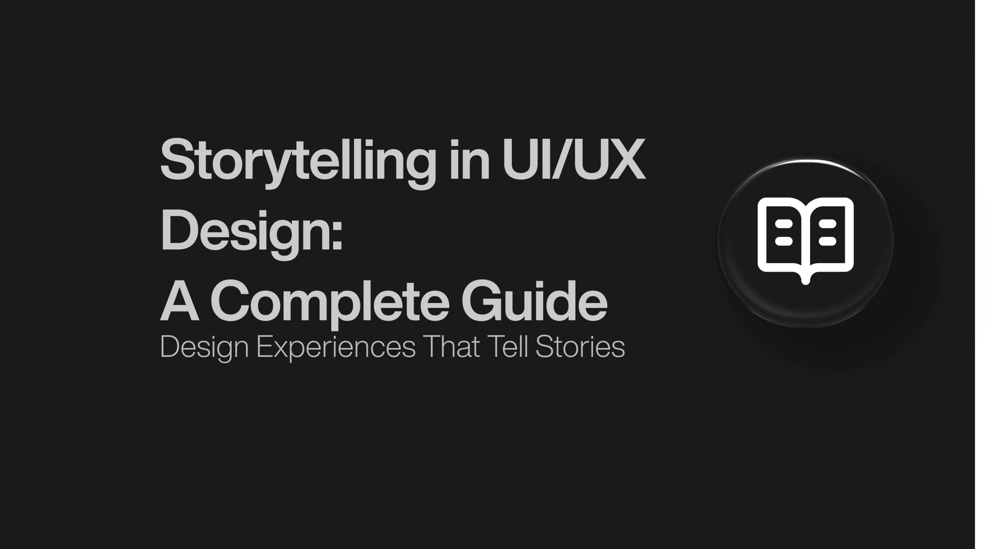 Storytelling in UI/UX Design: A Complete Guide
