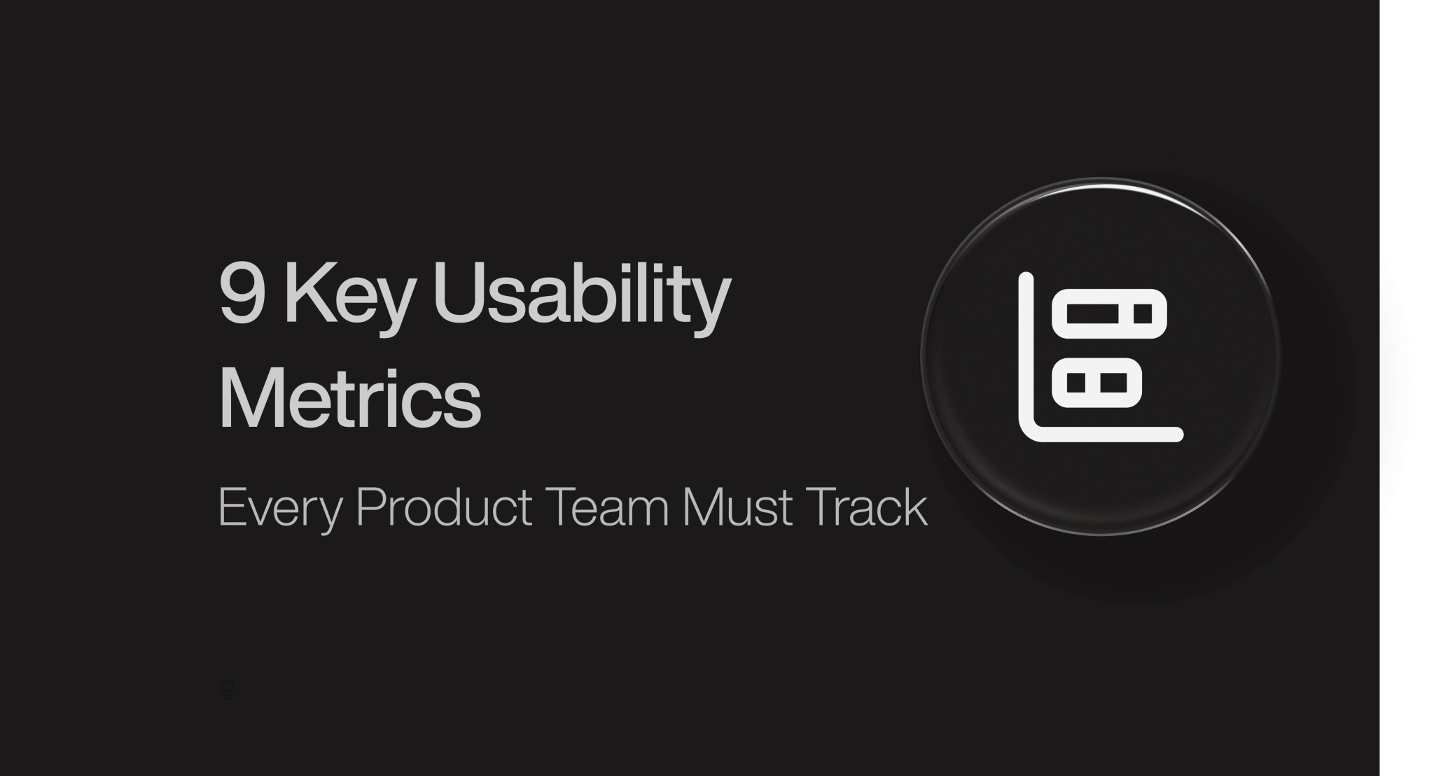 9 Key Usability Metrics Every UX Team Needs to Track
