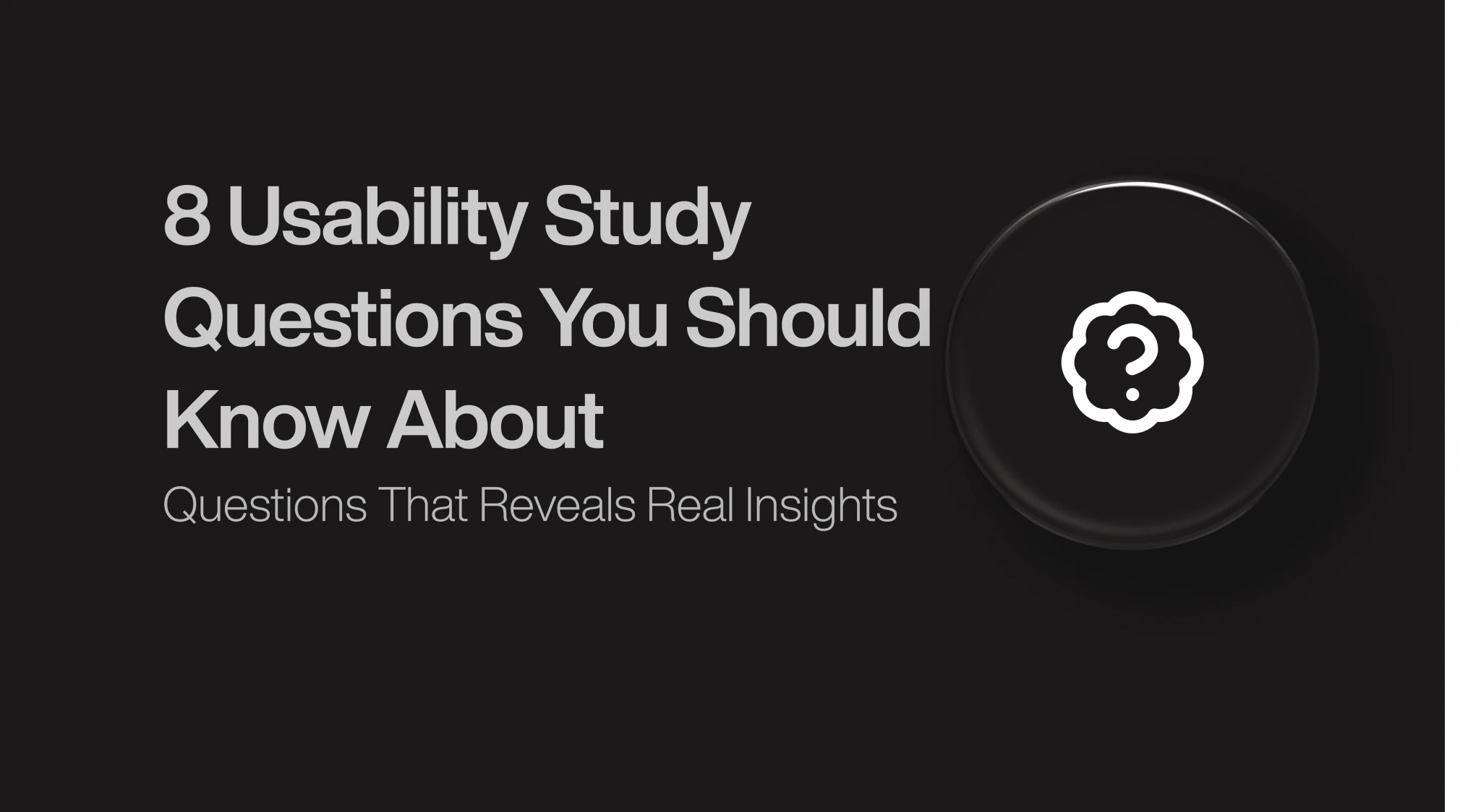 8 Usability Study Questions You Should Know About