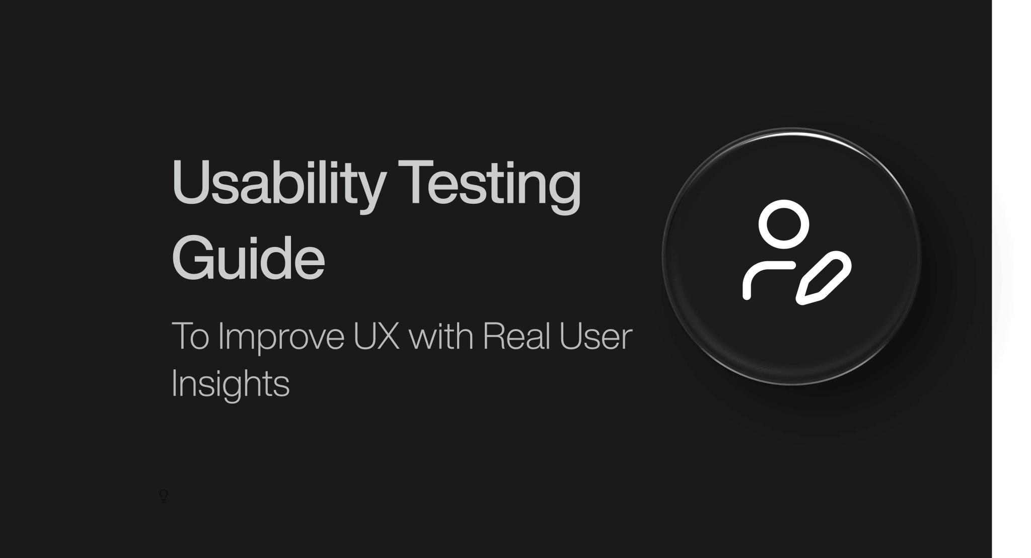 How to conduct usability testing & gather real UX insights? - A complete guide
