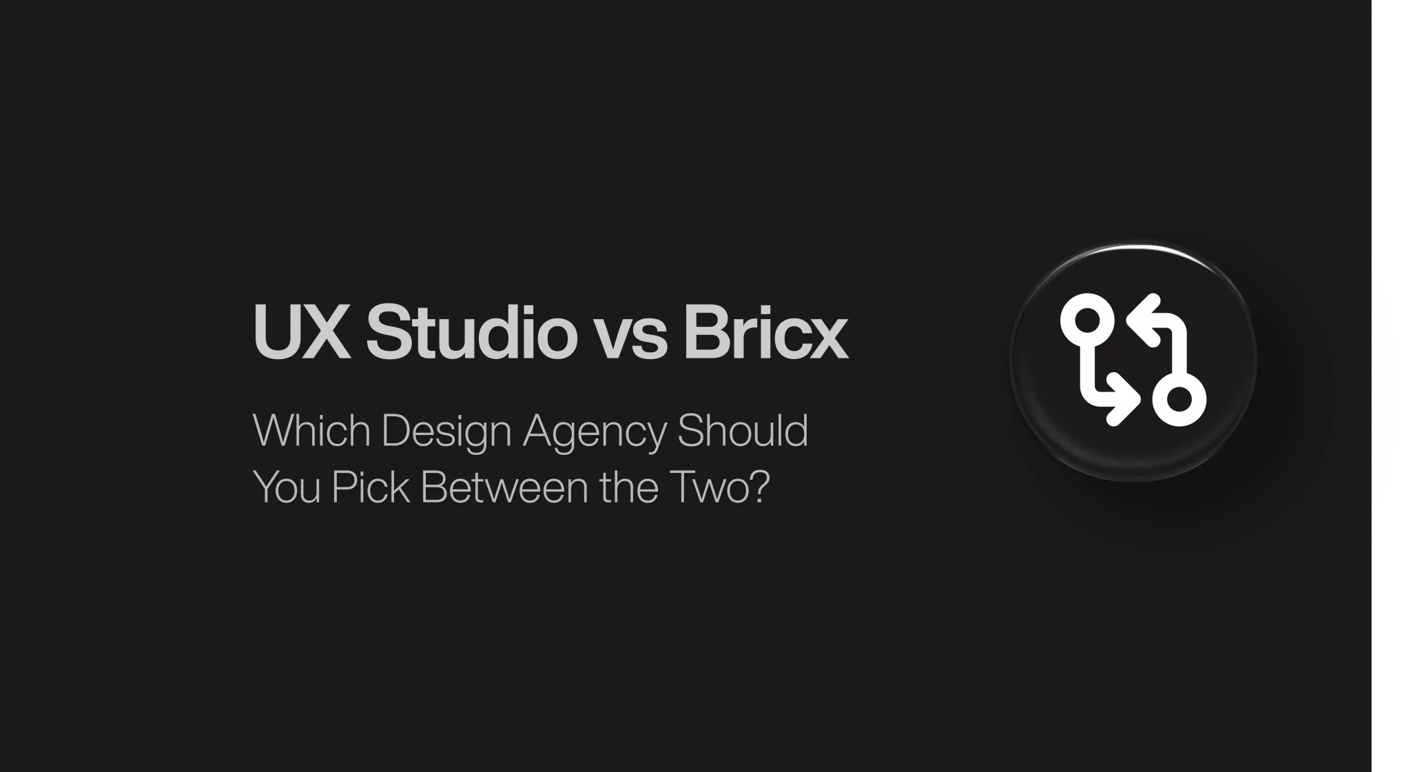 UX Studio vs Bricx: Which Design Agency Should You Pick?