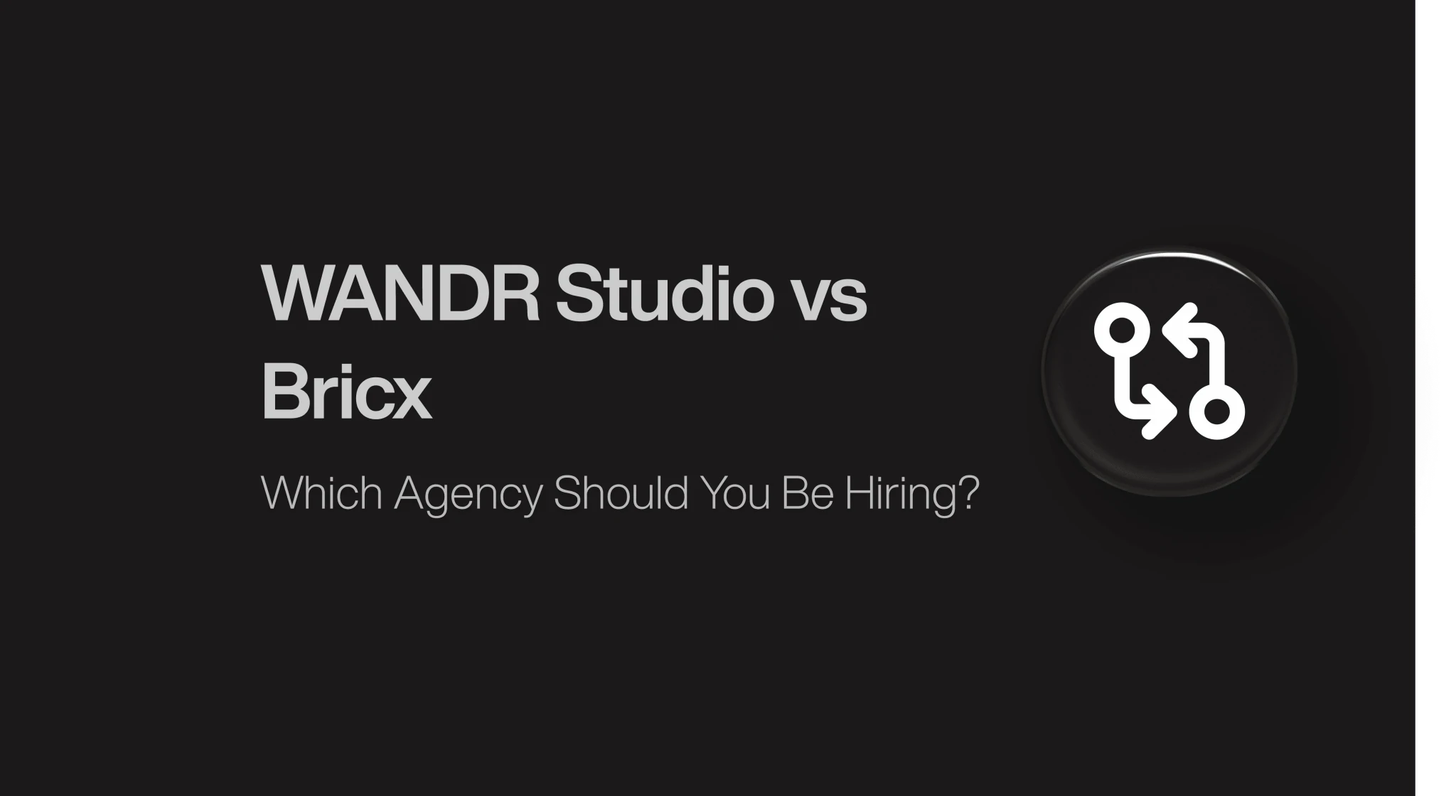 WANDR Studio vs Bricx: Which One Should You Be Hiring?